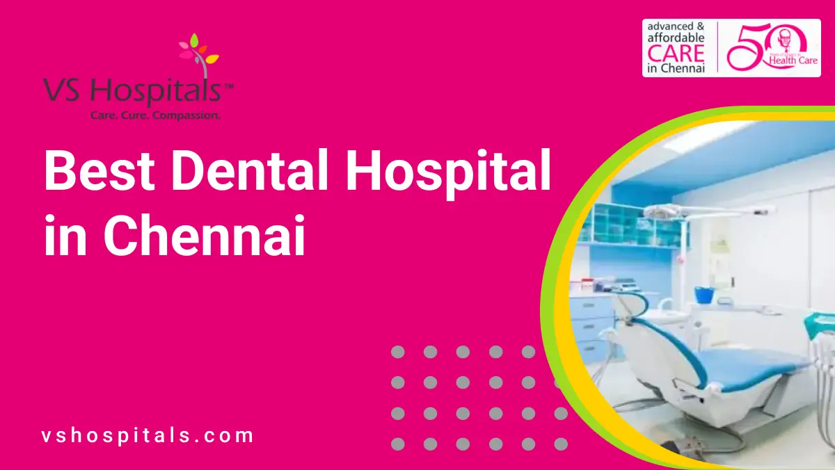 Best Dental Hospital in Chennai