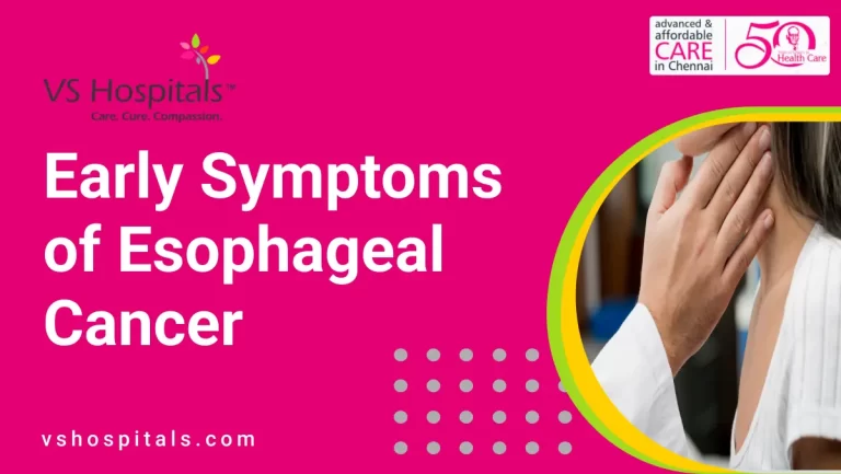Early Symptoms of Esophageal Cancer | VS Hospitals
