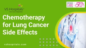 Chemotherapy for Lung Cancer Side Effects | VS Hospitals