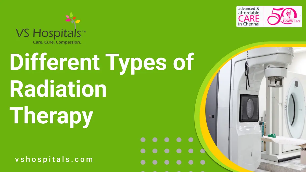 Different Types of Radiation Therapy | VS Hospitals
