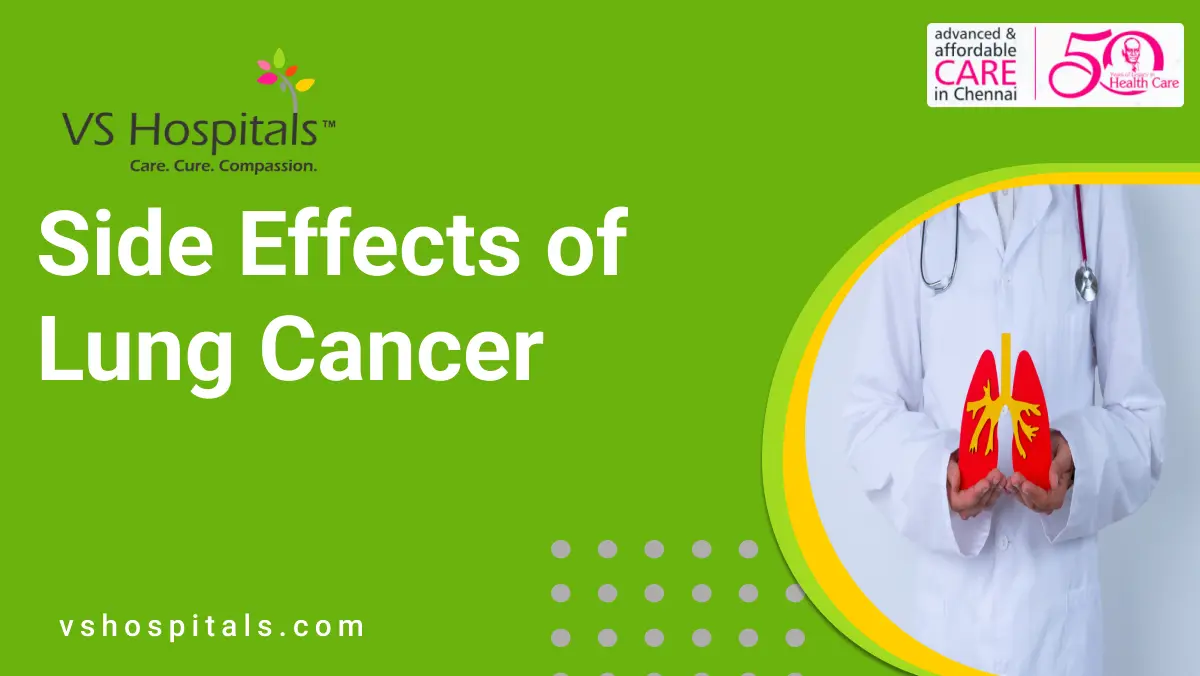 Side Effects of Lung Cancer | VS Hospitals