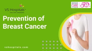 Prevention of Breast Cancer | VS Hospitals