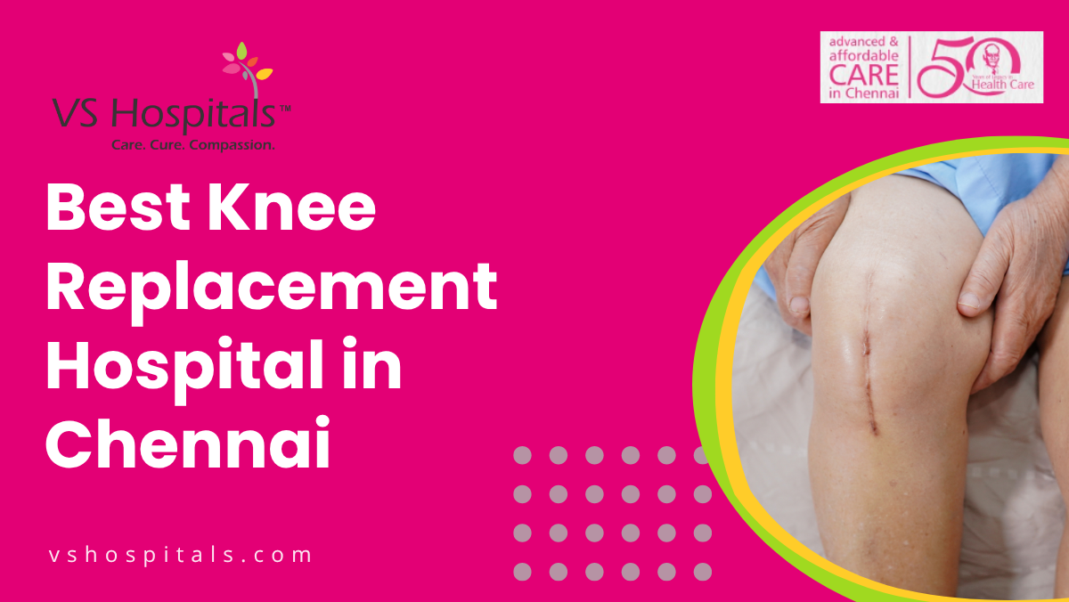 Best Knee Replacement Hospital In Chennai
