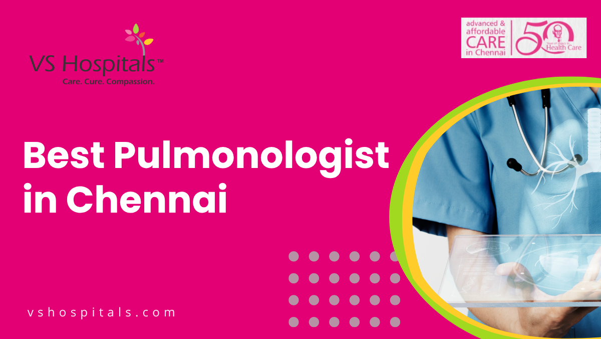 Best Pulmonologist In Chennai