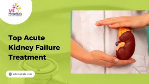 Top Acute Kidney Failure Treatment In Chennai