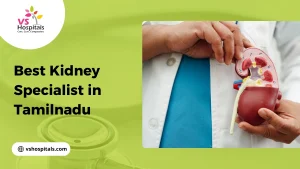 Best Kidney Specialist in Tamilnadu